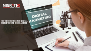 Top 10 Countries for Digital Marketers to Work Abroad