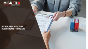 What Are the Eligibility Requirements for a Netherlands Work Visa? How migratex Can Help